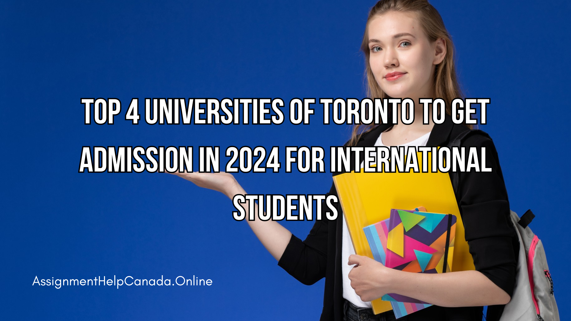 Top 4 Universities of Toronto to Get Admission in 2024 for International Students